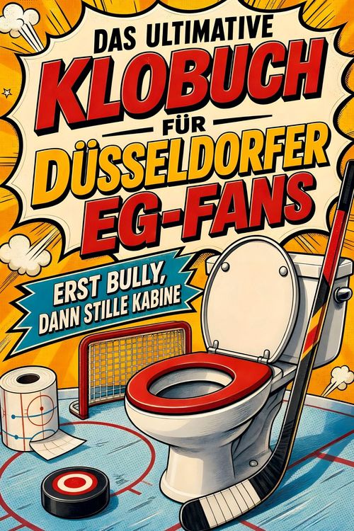 Produktbild: Das ultimative Klobuch f&uuml;r D&uuml;sseldorfer EG-Fans