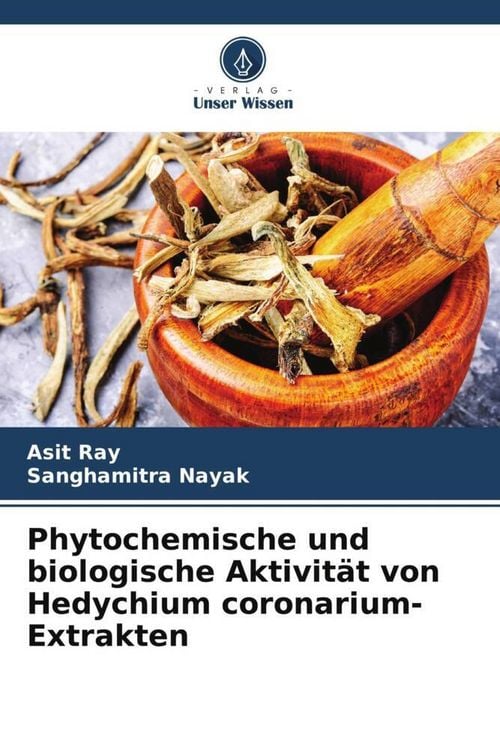 Produktbild: Phytochemische und biologische Aktivit&auml;t von Hedychium coronarium-Extrakten