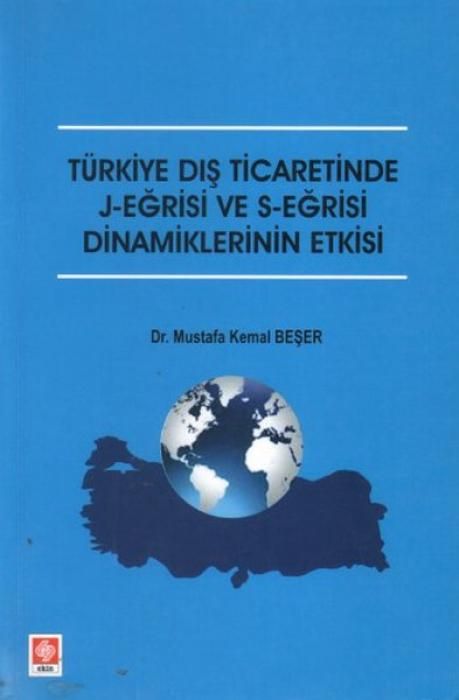 Produktbild: T&uuml;rkiye Dis Ticaretinde J-Egrisi ve S-Egrisi Dinamiklerinin Etkisi