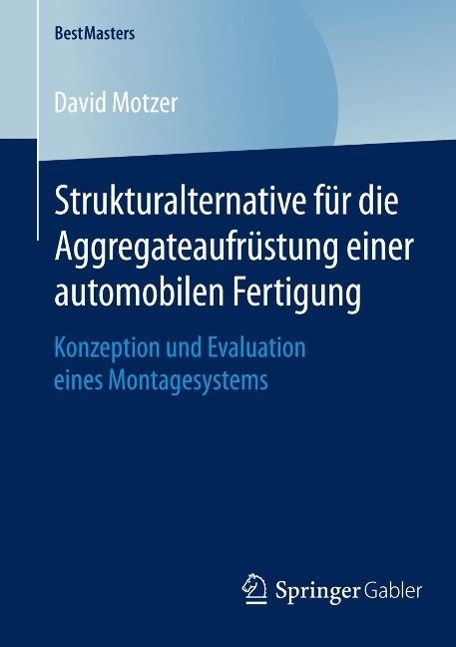 Produktbild: Strukturalternative f&uuml;r die Aggregateaufr&uuml;stung einer automobilen Fertigung