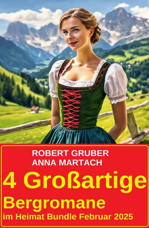 Produktbild: 4 Gro&szlig;artige Bergromane im Heimat Bundle Februar 2025