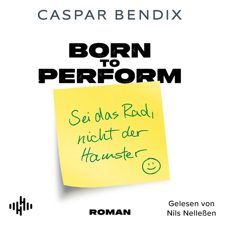 Produktbild: Born to Perform &ndash; Sei das Rad, nicht der Hamster