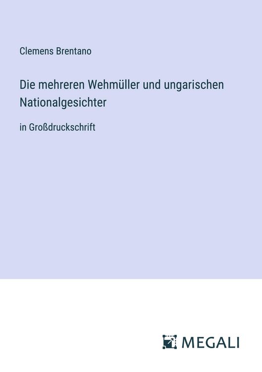 Produktbild: Die mehreren Wehm&uuml;ller und ungarischen Nationalgesichter