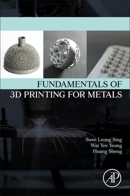 Produktbild: Fundamentals of 3D Printing for Metals