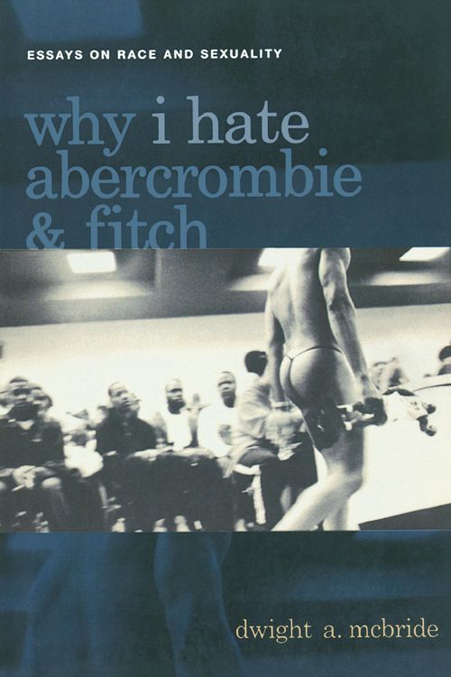 Bild vom Artikel Why I Hate Abercrombie & Fitch vom Autor Dwight McBride