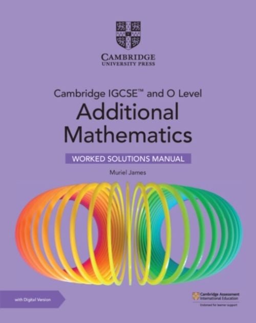 Produktbild: Cambridge Igcse(tm) and O Level Additional Mathematics Worked Solutions Manual with Digital Version (2 Years' Access)