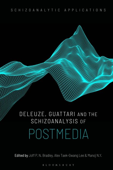 Produktbild: Deleuze, Guattari and the Schizoanalysis of Postmedia