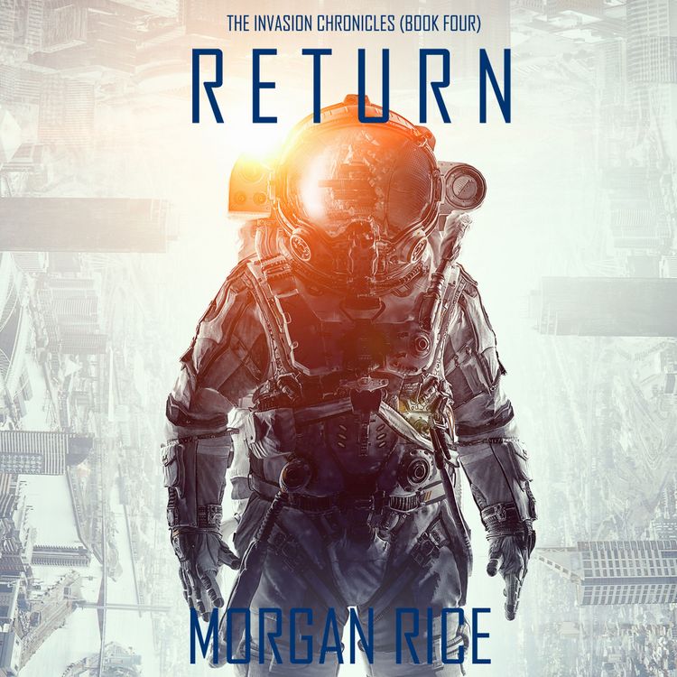 Produktbild: Return (The Invasion Chronicles&mdash;Book Four): A Science Fiction Thriller