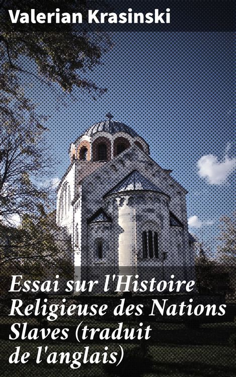 Produktbild: Essai sur l'Histoire Religieuse des Nations Slaves (traduit de l'anglais)