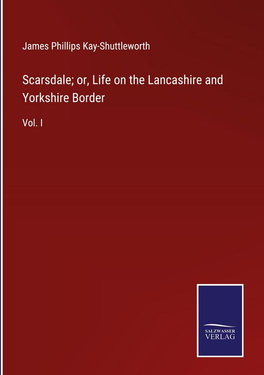 Produktbild: Scarsdale; or, Life on the Lancashire and Yorkshire Border