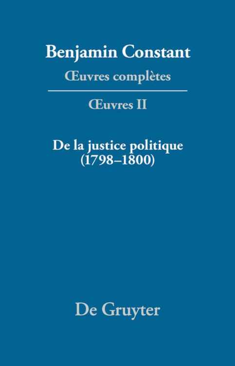 Produktbild: De la Justice politique (1798&ndash;1800), d'apr&eacute;s l'&laquo;Enquiry Concerning Political Justice&raquo; de William Godwin