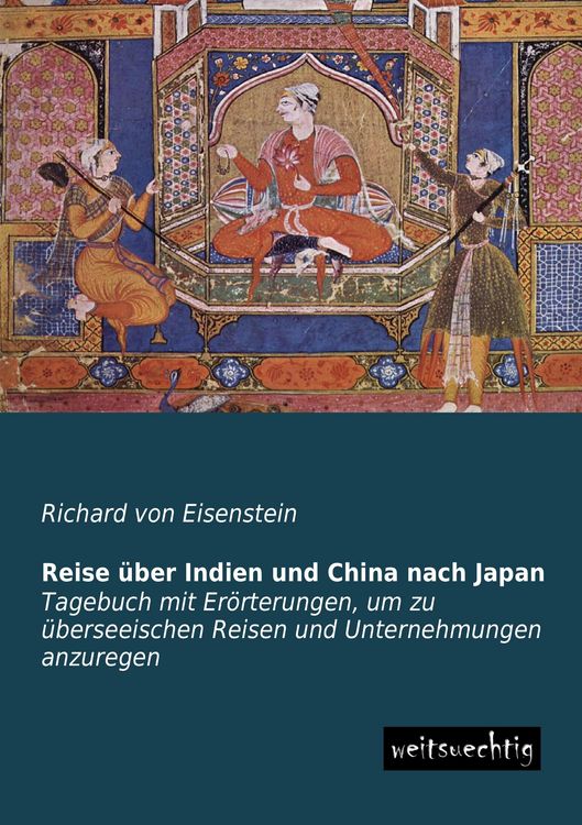 Produktbild: Reise &uuml;ber Indien und China nach Japan