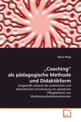 Produktbild: Pfl&uuml;gl, M: "Coaching" als p&auml;dagogische Methode und Didaktikf