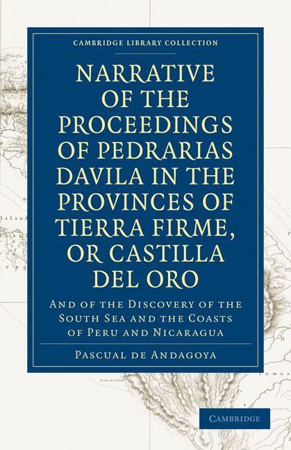 Produktbild: Narrative of the Proceedings of Pedrarias Davila in the Provinces of Tierra Firme, or Catilla del Oro