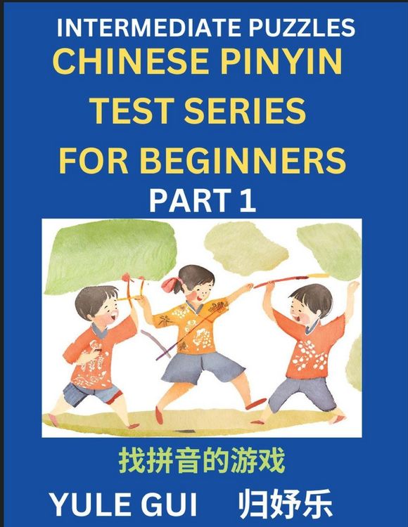 Produktbild: Intermediate Chinese Pinyin Test Series (Part 1) - Test Your Simplified Mandarin Chinese Character Reading Skills with Simple Puzzles, HSK All Levels,
