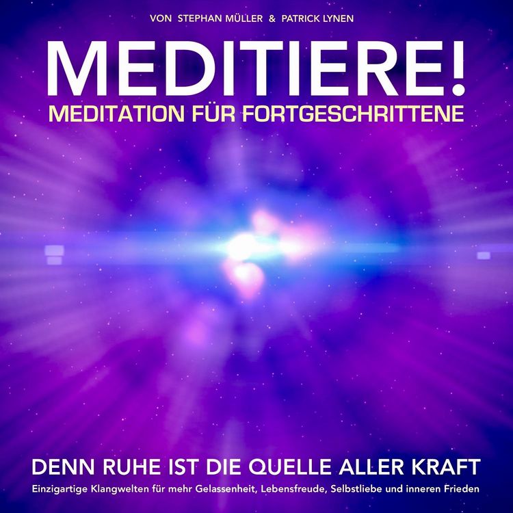 Produktbild: Meditation f&uuml;r Fortgeschrittene: Durch Meditieren und Achtsamkeit &Auml;ngste und Stress reduzieren