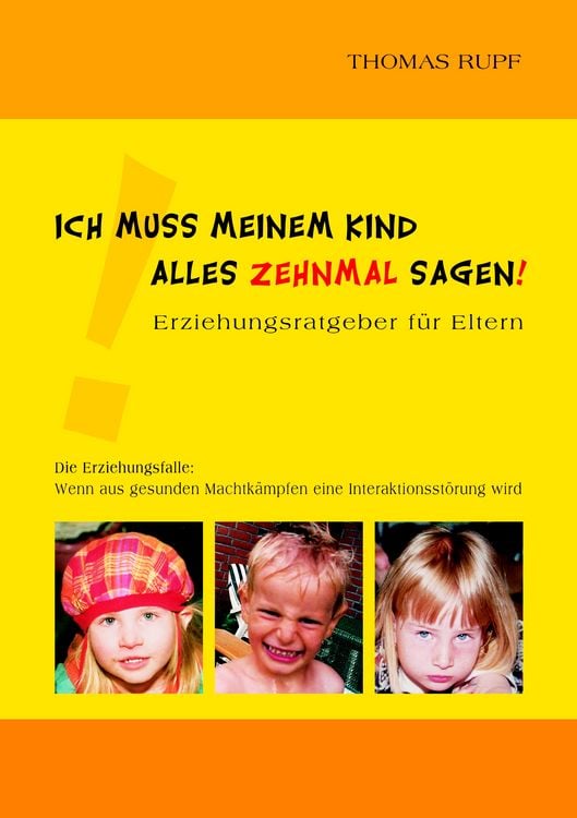 Produktbild: Ich muss meinem Kind alles zehnmal sagen!