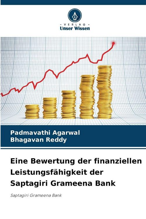 Produktbild: Eine Bewertung der finanziellen Leistungsf&auml;higkeit der Saptagiri Grameena Bank