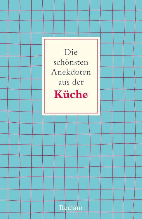 Produktbild: Die sch&ouml;nsten Anekdoten aus der K&uuml;che