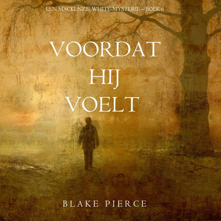 Produktbild: Voordat hij Voelt (Een Mackenzie White-mysterie &ndash; Boek 6)