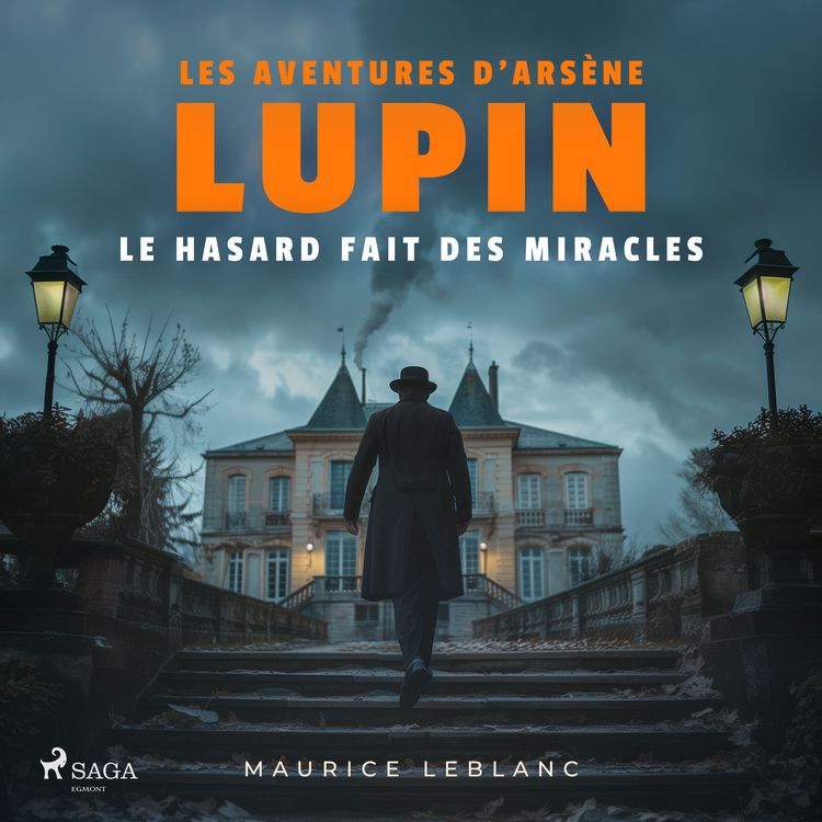 Produktbild: Le Hasard fait des miracles &ndash; Les aventures d'Ars&egrave;ne Lupin