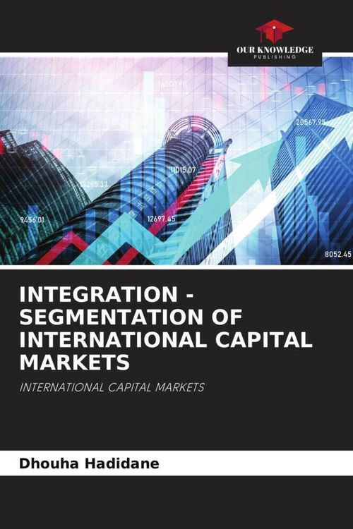 Produktbild: Integration - Segmentation Of International Capital Markets