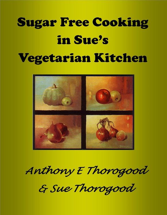 Produktbild: Sugar Free Cooking in Sue's Vegetarian Kitchen