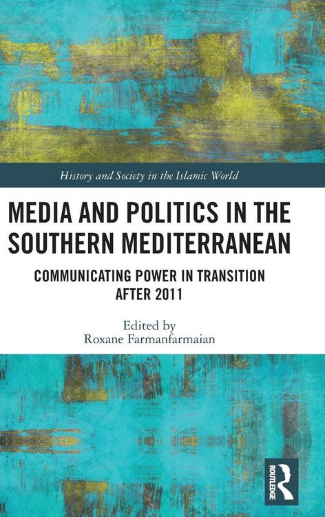 Produktbild: Media and Politics in the Southern Mediterranean