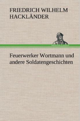 Produktbild: Feuerwerker Wortmann und andere Soldatengeschichten