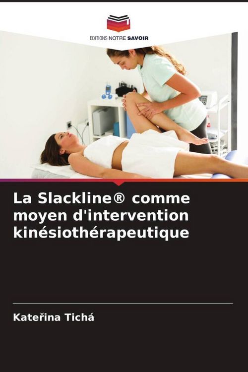 Produktbild: La Slackline&reg; comme moyen d'intervention kin&eacute;sioth&eacute;rapeutique