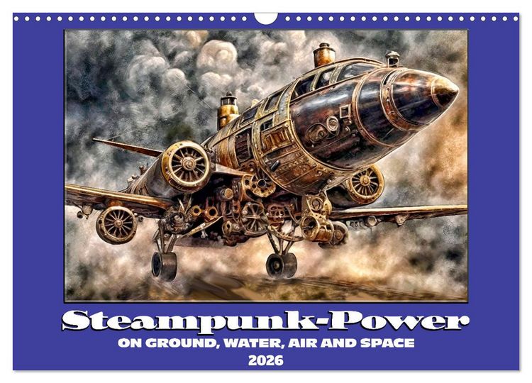 Produktbild: Steampunk power on ground, water, air and space (Wall Calendar 2026 DIN A3 landscape), CALVENDO 12 Month Wall Calendar