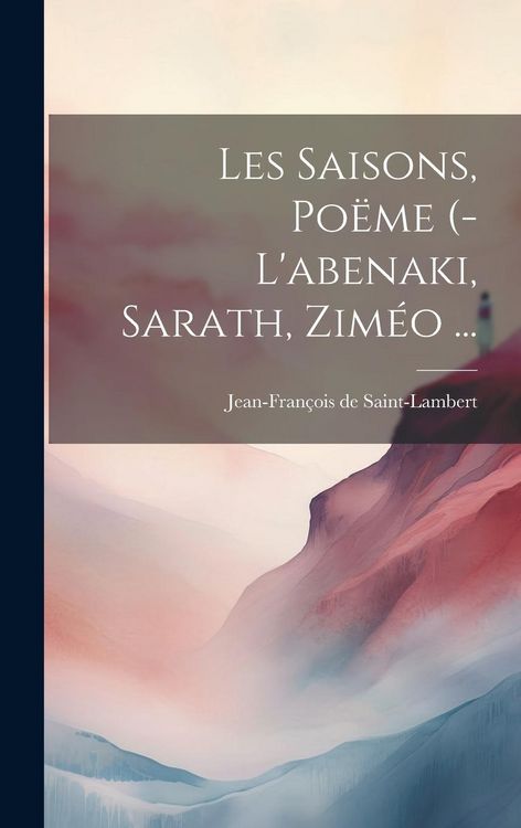 Produktbild: Les Saisons, Po&euml;me (- L'abenaki, Sarath, Zim&eacute;o ...