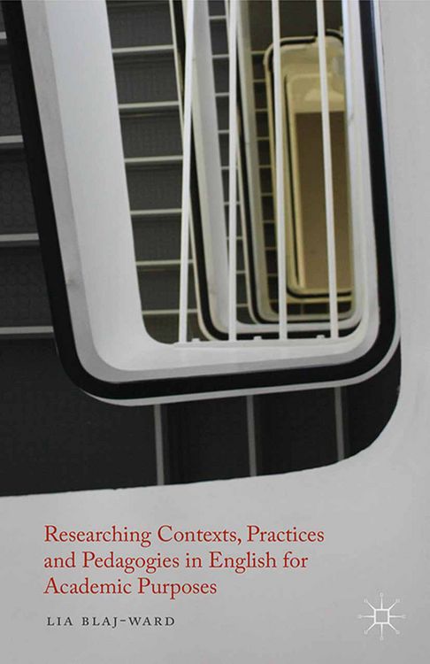 Produktbild: Researching Contexts, Practices and Pedagogies in English for Academic Purposes