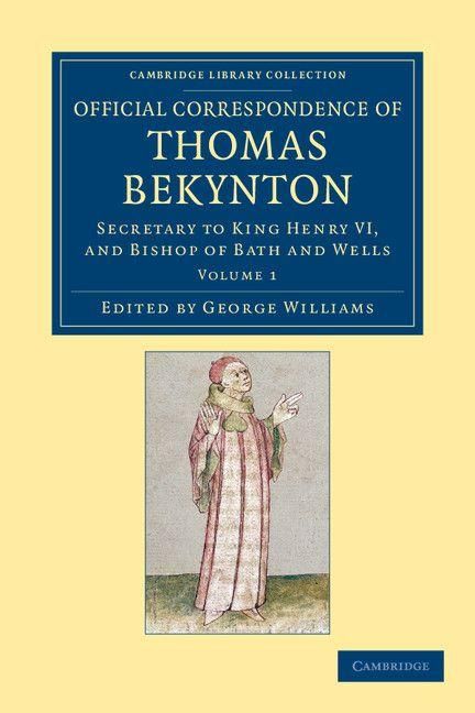 Produktbild: Official Correspondence of Thomas Bekynton - Volume 1