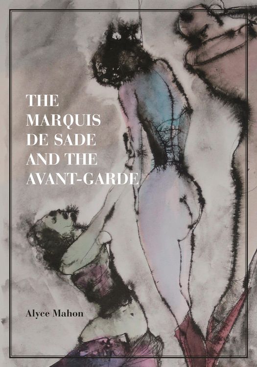 Produktbild: The Marquis de Sade and the Avant-Garde