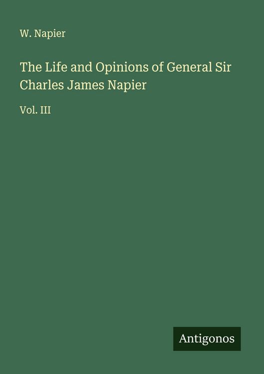 Produktbild: The Life and Opinions of General Sir Charles James Napier