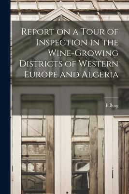 Produktbild: Report on a Tour of Inspection in the Wine-growing Districts of Western Europe and Algeria