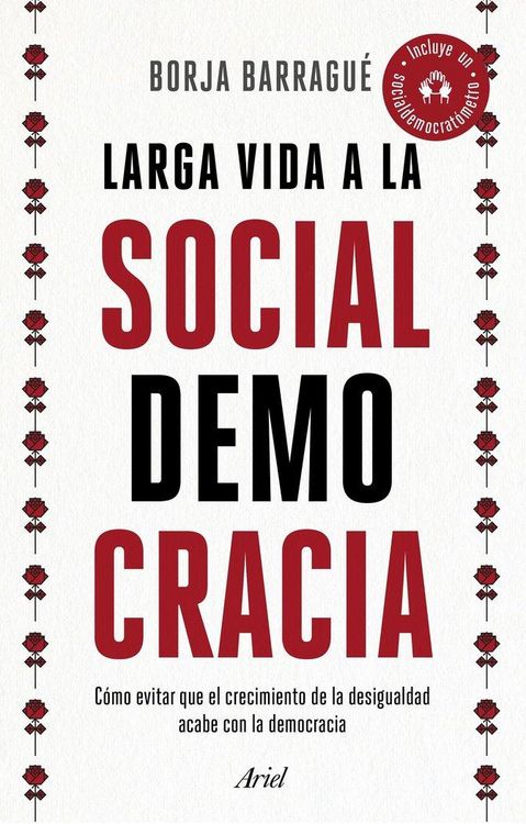 Produktbild: Larga vida a la socialdemocracia : c&oacute;mo evitar que el crecimiento de la desigualdad acabe con la democracia