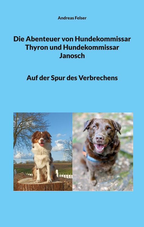 Produktbild: Die Abenteuer von Hundekommissar Thyron und Hundekommissar Janosch
