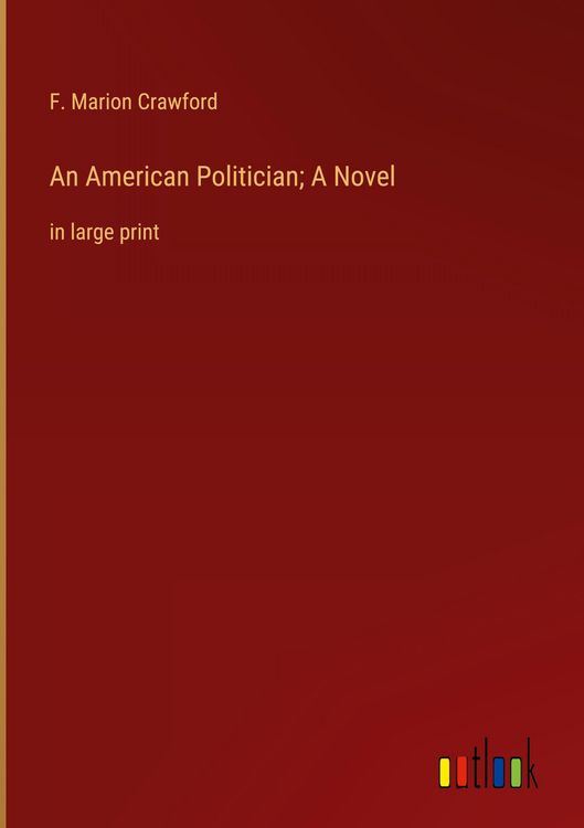 Produktbild: An American Politician; A Novel