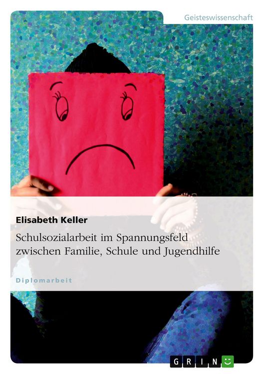 Produktbild: Schulsozialarbeit im Spannungsfeld zwischen Familie, Schule und Jugendhilfe