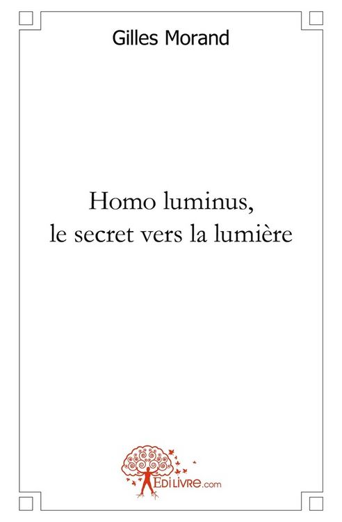 Produktbild: Homo luminus. Le secret vers la lumi&egrave;re