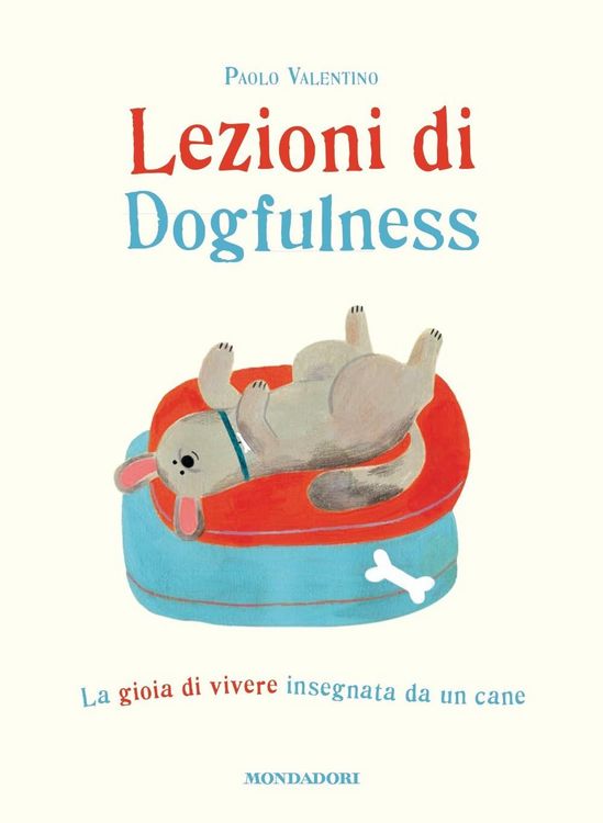 Produktbild: Lezioni di dogfulness. La gioia di vivere insegnata da un cane