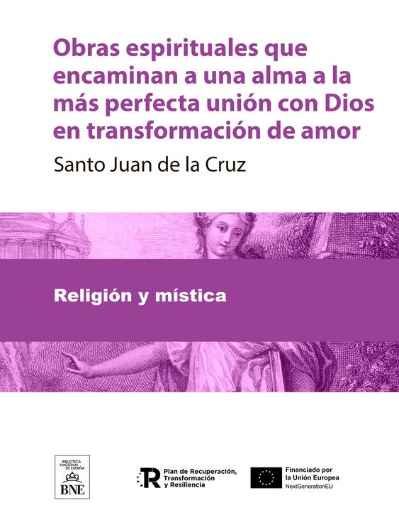 Produktbild: Obras espirituales que encaminan a una alma a la m&aacute;s perfecta uni&oacute;n con Dios en transformaci&oacute;n de amor