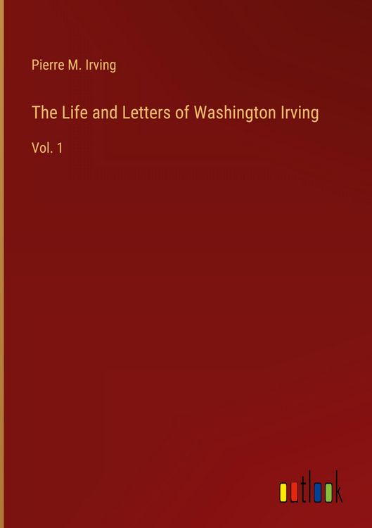 Produktbild: The Life and Letters of Washington Irving