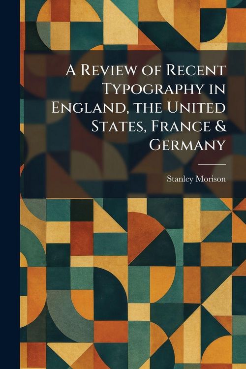 Produktbild: A Review of Recent Typography in England, the United States, France & Germany