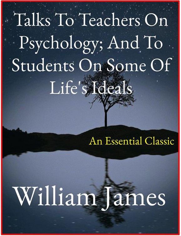 Produktbild: Talks To Teachers On Psychology; And To Students On Some Of Life's Ideals