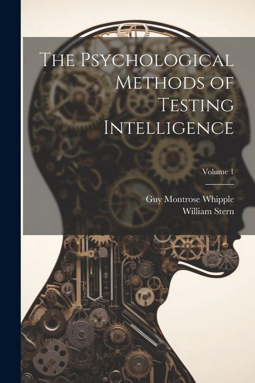 Produktbild: The Psychological Methods of Testing Intelligence; Volume 1