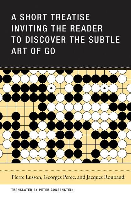 Produktbild: A Short Treatise Inviting the Reader to Discover the Subtle Art of Go