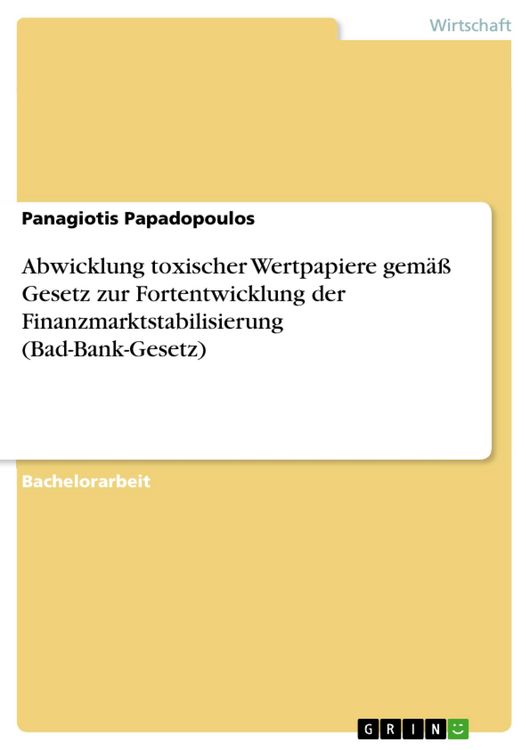 Produktbild: Abwicklung toxischer Wertpapiere gem&auml;&szlig; Gesetz zur Fortentwicklung der Finanzmarktstabilisierung (Bad-Bank-Gesetz)